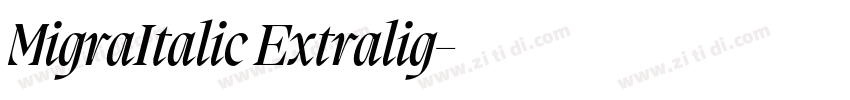 MigraItalic Extralig字体转换 MigraItalic Extralig字体转换